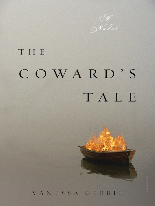 Title details for The Coward's Tale by Vanessa Gebbie - Available